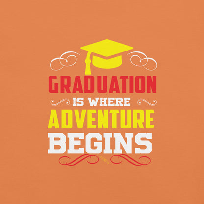 Graduation is where adventure begins unisex t-shirt with graduation cap design.