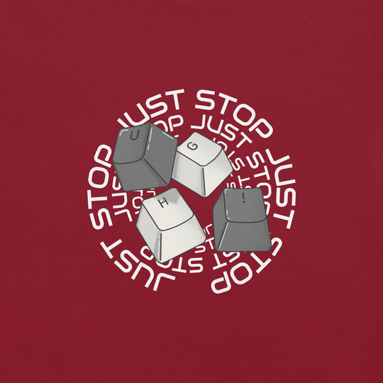 Just stop  with key caps Unisex t-shirt
