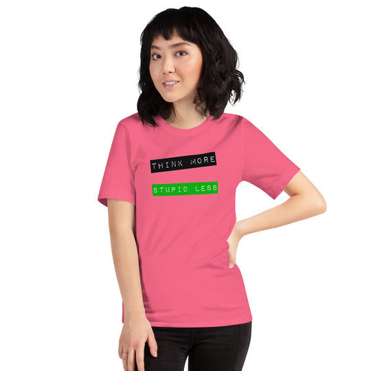 Unisex t-shirt with "Think More, Stupid Less" slogan, soft and lightweight design.