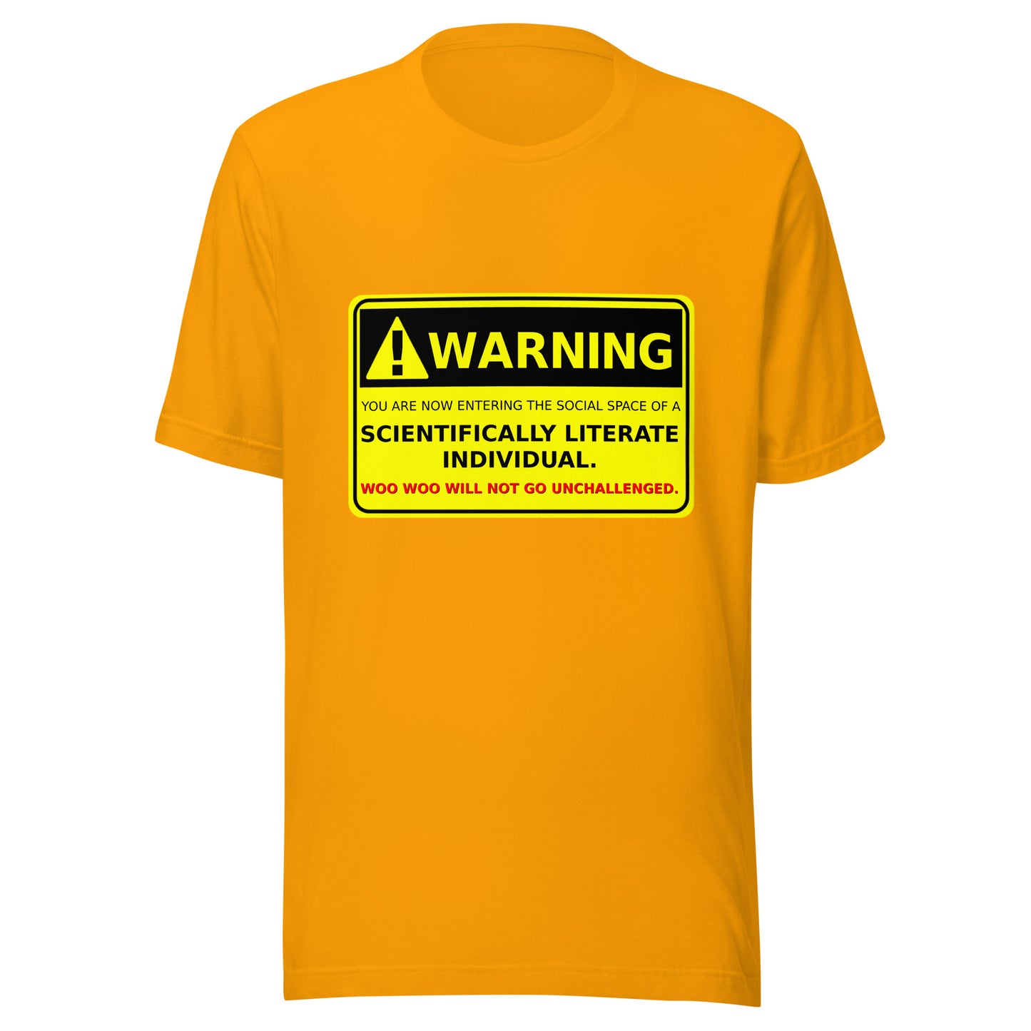 Warning -Scientifically Literate Unisex t-shirt