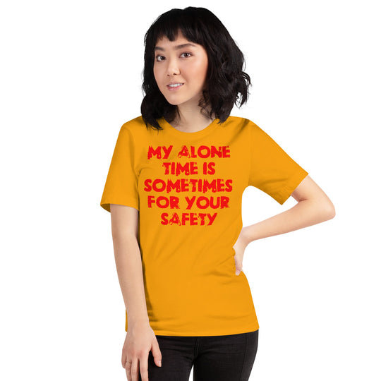 Red unisex t-shirt with "My alone time is sometimes for your safety" text, worn by a model.