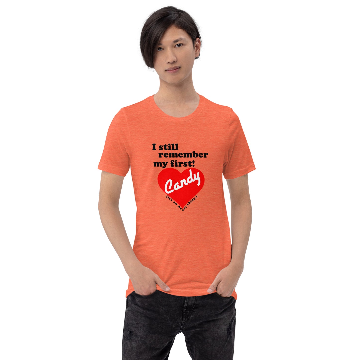 I still remember my first - Candy Unisex T-shirt