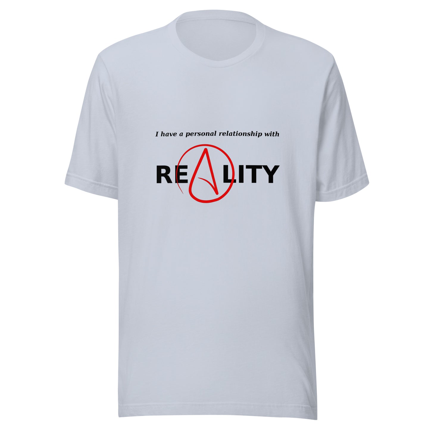 I Have a Personal Relationship with Reality (black and red) Unisex t-shirt