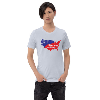 Unisex t-shirt with "Have a Great Day" print.