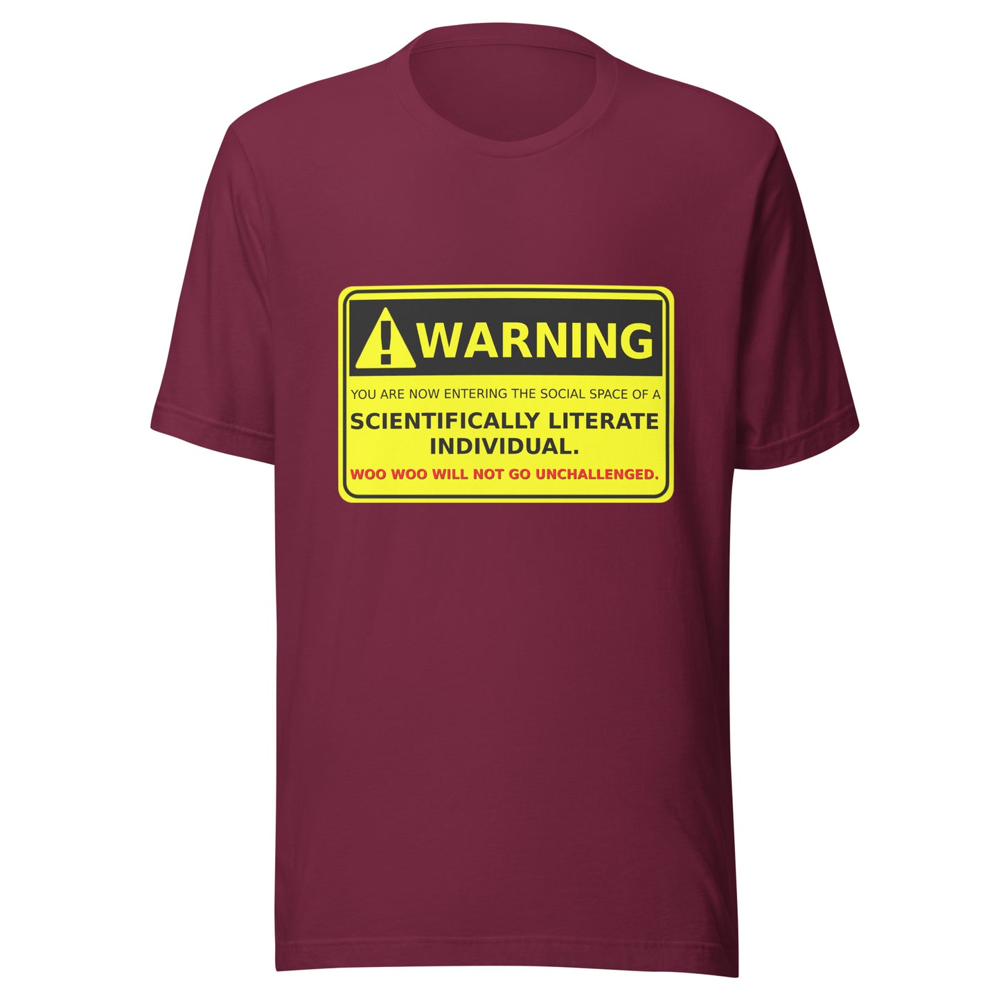 Warning -Scientifically Literate Unisex t-shirt