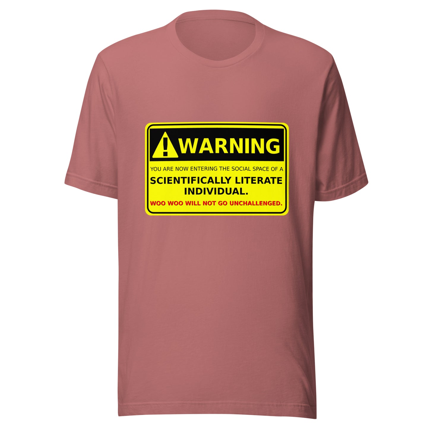 Warning -Scientifically Literate Unisex t-shirt