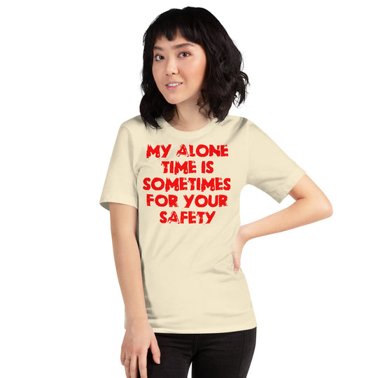 Red unisex t-shirt with "My alone time is sometimes for your safety" slogan.