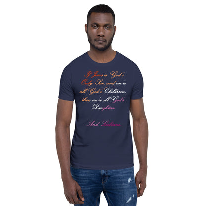 Unisex T-shirt with empowering LGBTQIA message in lesbian flag colors, highlighting faith and identity.