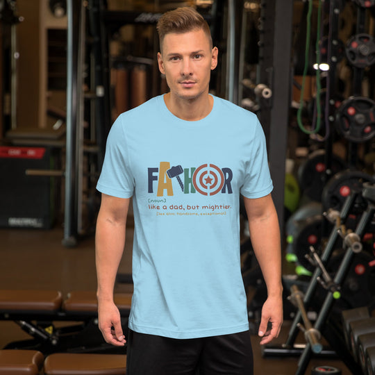 Light blue unisex t-shirt with "Fathor - Like a dad, but mightier" design, worn by a person in a gym setting.