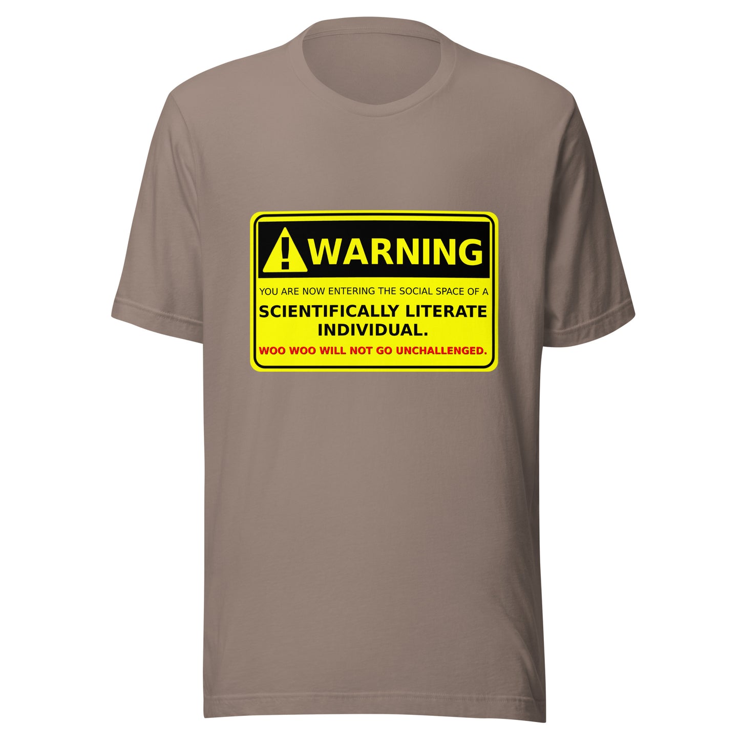 Warning -Scientifically Literate Unisex t-shirt