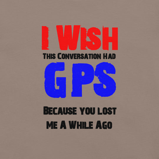 You Lost Me Unisex t-shirt