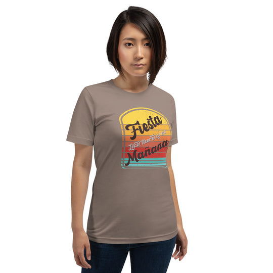Unisex t-shirt with "Fiesta like there is no Mañana" design in earthy tones.