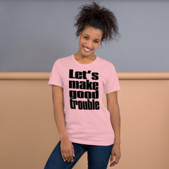 Unisex black t-shirt featuring "Let's Make Good Trouble" quote by Cory Booker, soft and lightweight, benefiting progressive causes.