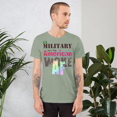 Unisex t-shirt with "Ex Military, Active Duty American, Woke AF" design for dark shirts.