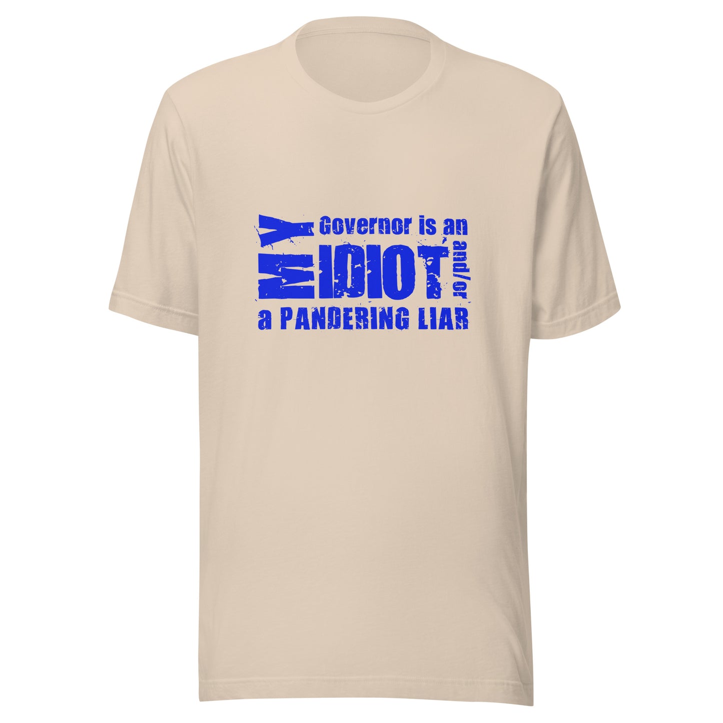 My Governor is an idiot (blue) Unisex t-shirt