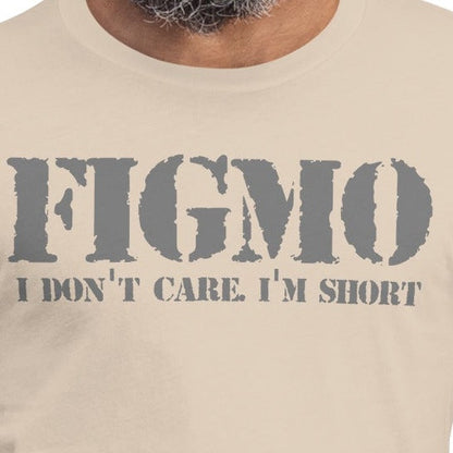 FIGMO Military Pride T-Shirt with "I Don't Care, I'm Short" slogan in bold text.