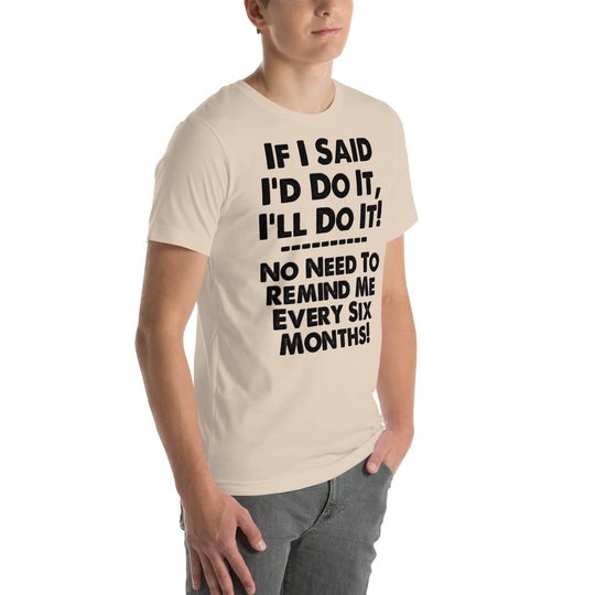 Unisex t-shirt with humorous text on procrastination, soft and lightweight fabric.