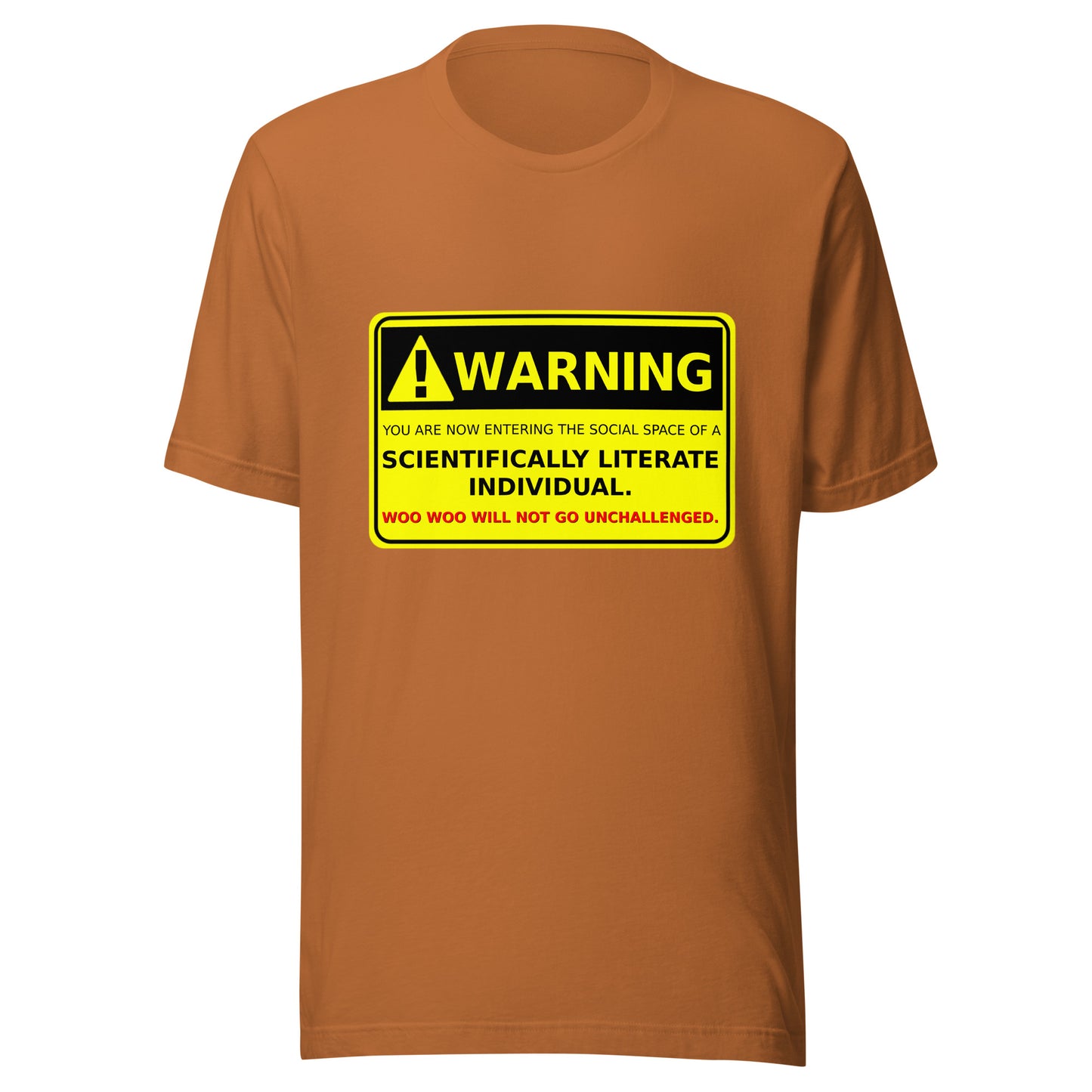 Warning -Scientifically Literate Unisex t-shirt