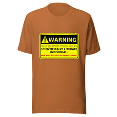 Warning -Scientifically Literate Unisex
