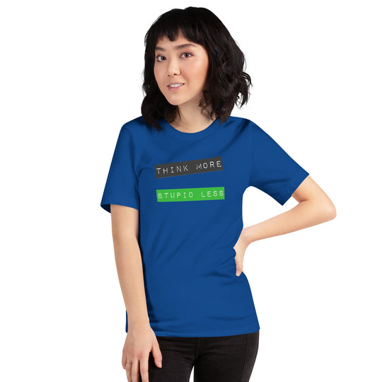 Think More, Stupid Less Unisex t-shirt in blue, worn by model, showcases playful text design.