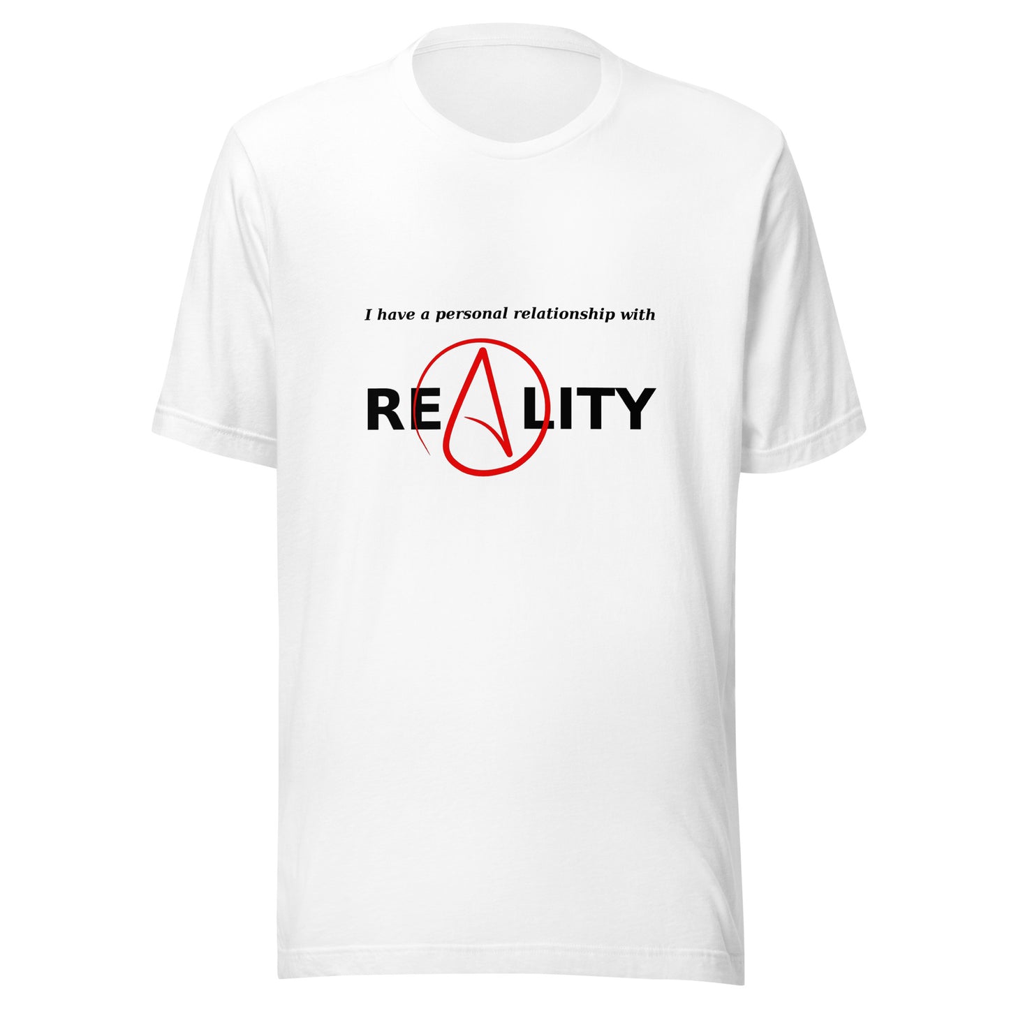 I Have a Personal Relationship with Reality (black and red) Unisex t-shirt