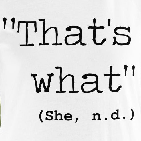That's What 'She' Said Unisex t-shirt
