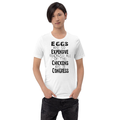 Congress-black Unisex T-shirt with humorous chicken and eggs quote.