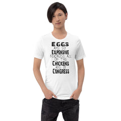 Congress-black Unisex T-shirt with humorous chicken and eggs quote.