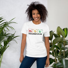 Unisex t-shirt with "Mother - the Element of Life" design, soft and lightweight.