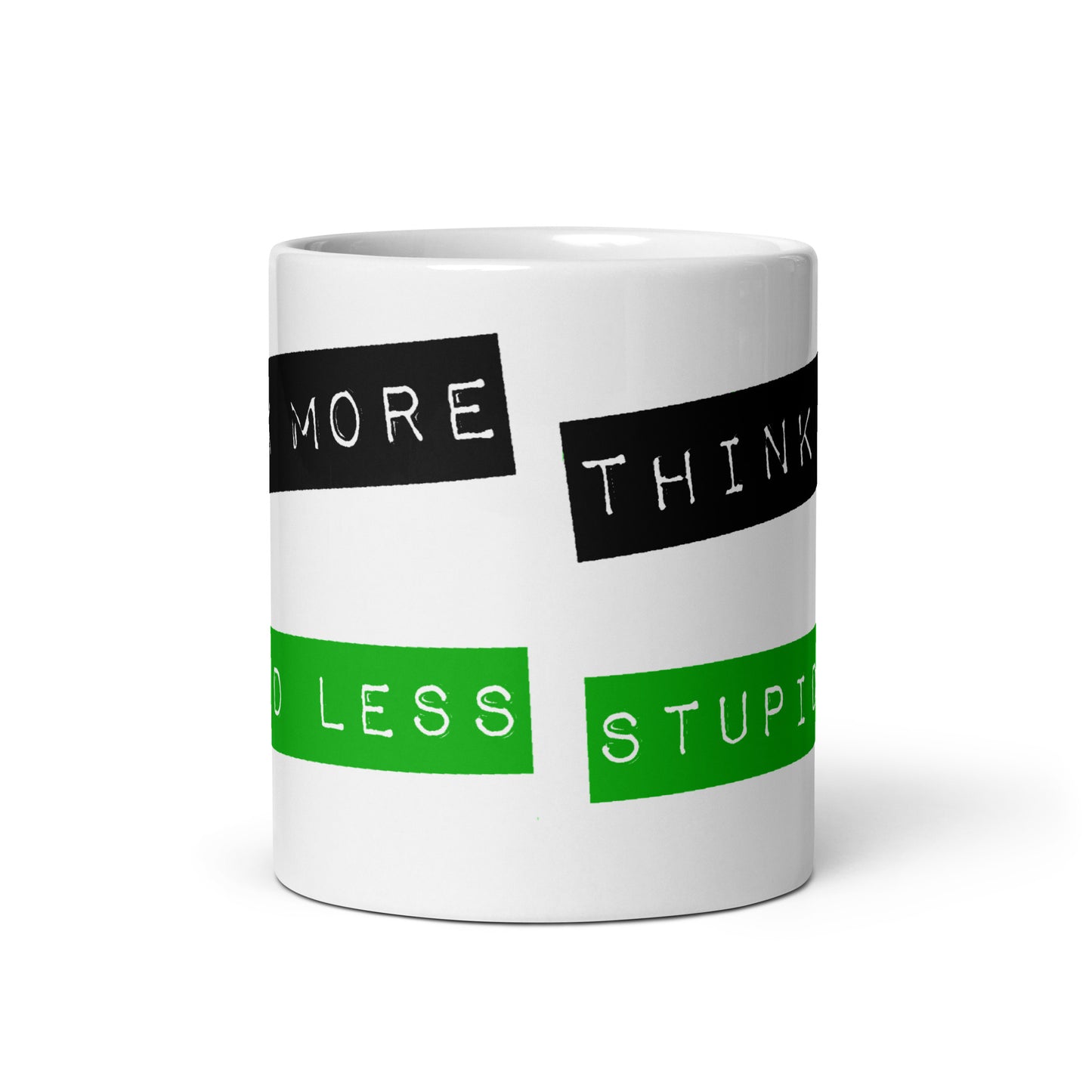 Think More, Stupid Less White glossy mug