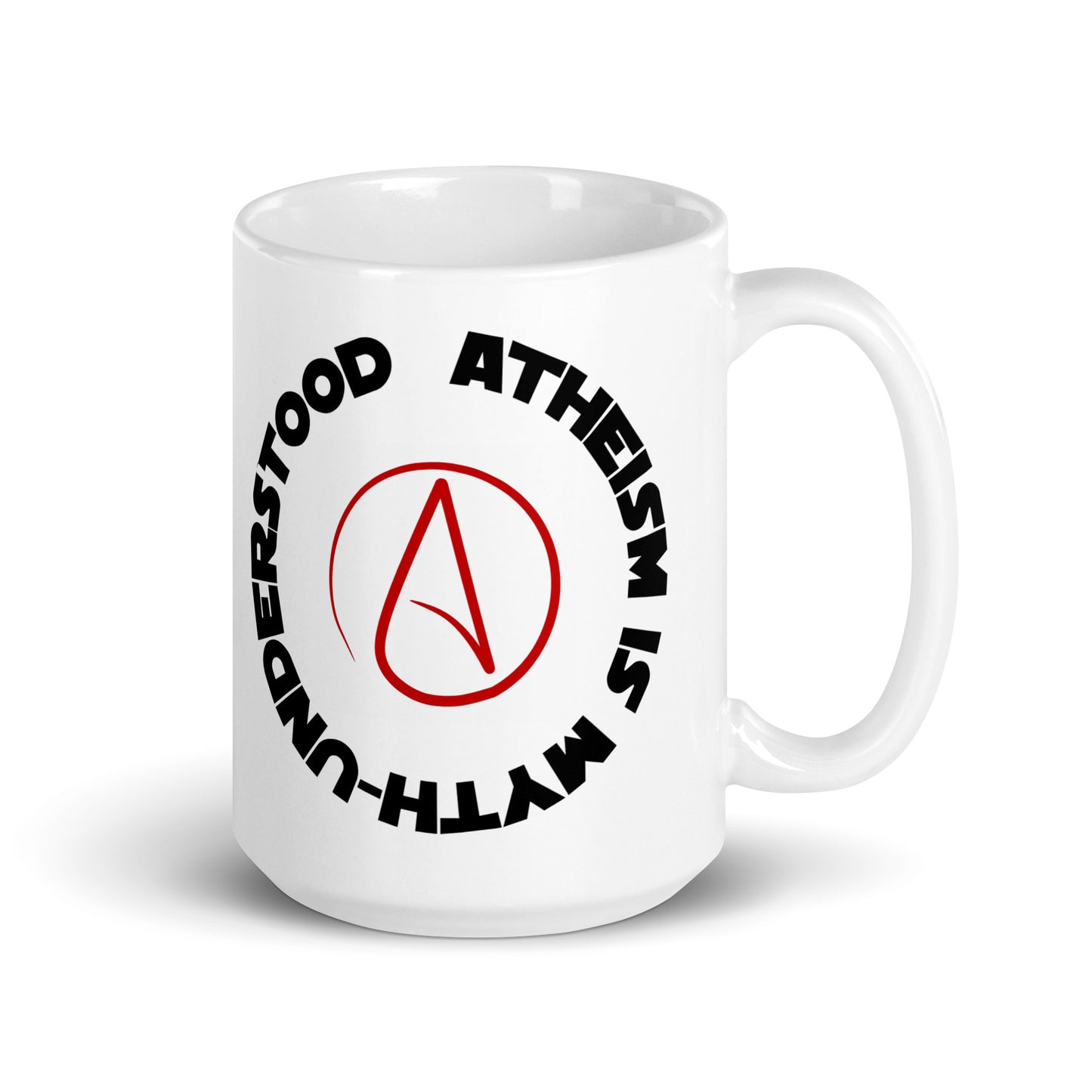 Atheism Is Myth-Understood (black text) White glossy mug