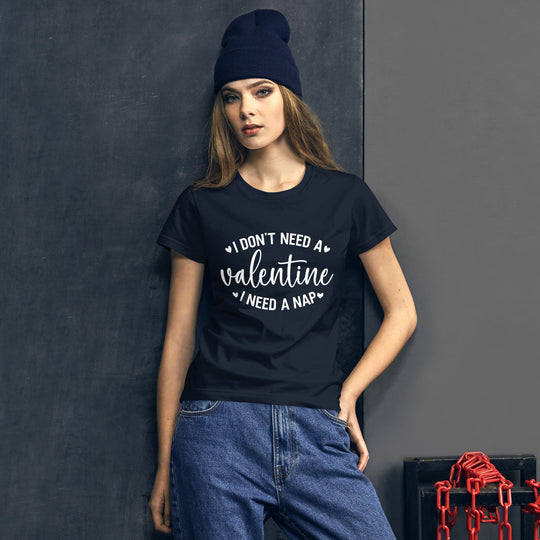 Women's black t-shirt with "I Don't Need a Valentine, I Need a Nap" slogan.