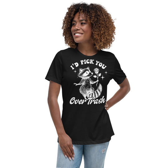 Raccoon "I'd Pick You Over Trash" women's relaxed t-shirt in black with whimsical design.