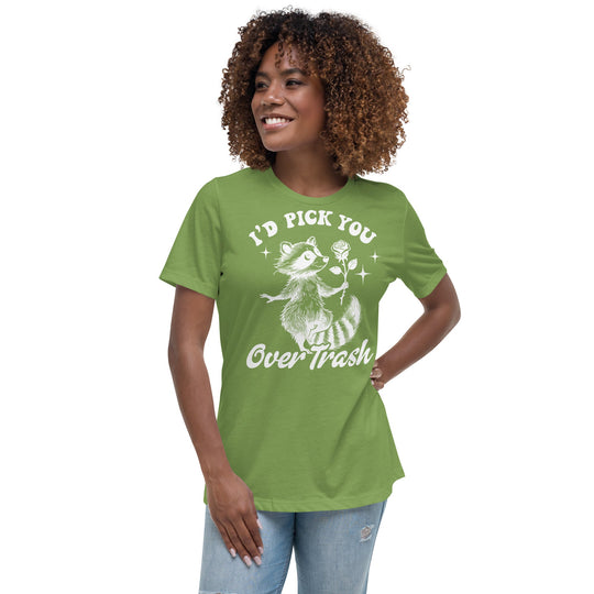 Women's relaxed t-shirt with whimsical raccoon design and message "I'd Pick You Over Trash" in white.