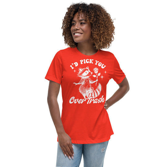 Women's relaxed t-shirt with raccoon design and "I'd Pick You Over Trash" message.